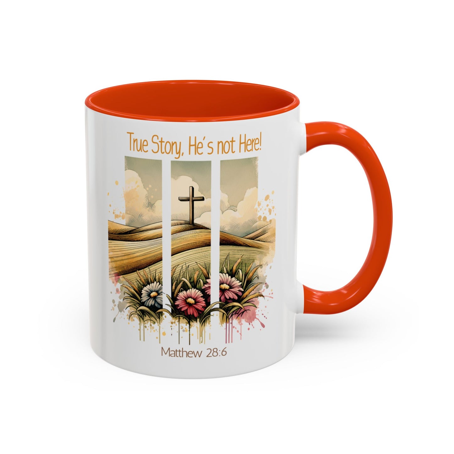 Inspirational Colorful Mug - True Story, He's Not Here! - Perfect for Gifting & Everyday Use