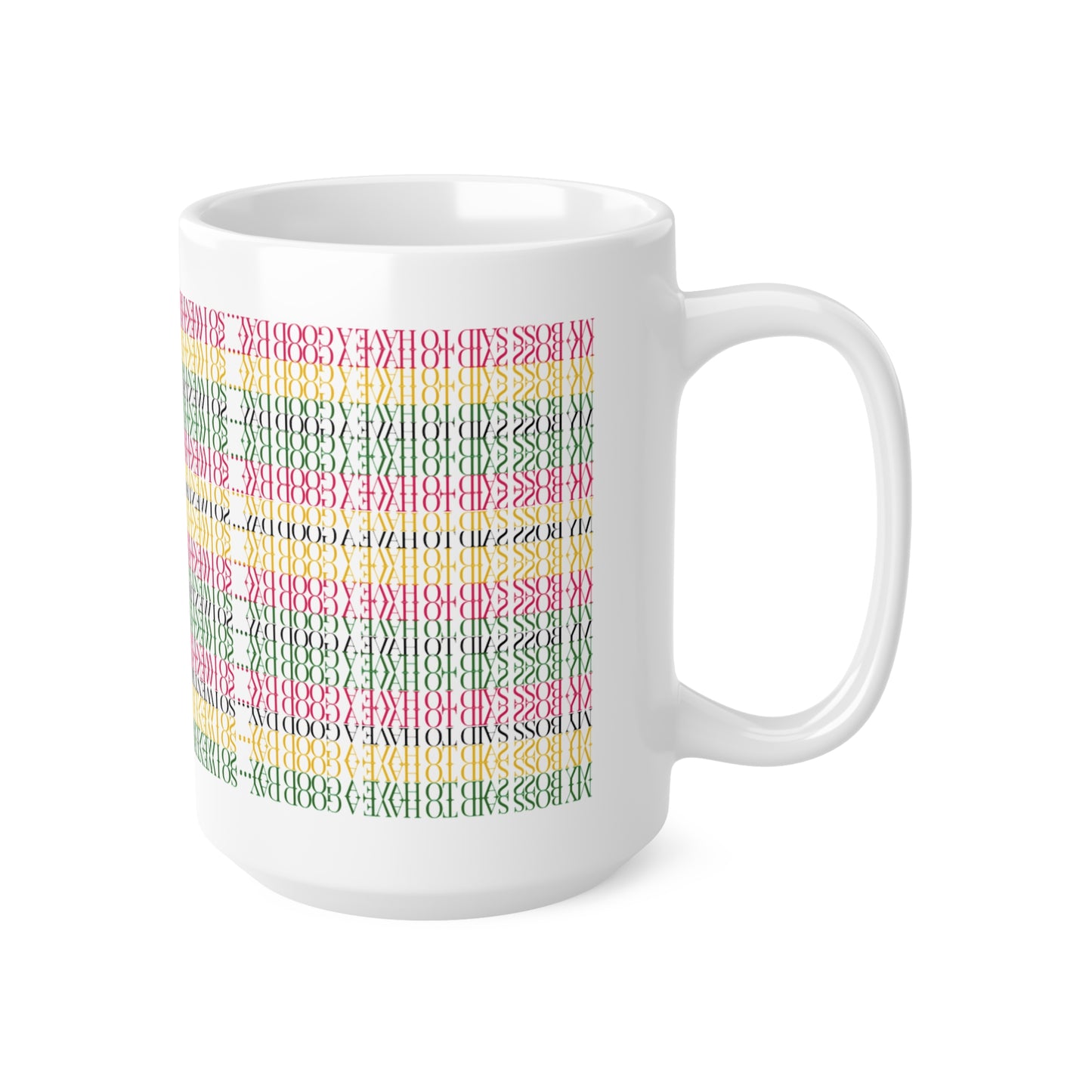 Funny Hidden Message Mug - “My Boss said to have a good day… so I went home.”- Viral Optical Illusion Mug - Secret Sarcastic Work Message - Dishwasher Safe, Unique Gifts for Coffee Lovers, Home & Office Decor, Holiday Present.