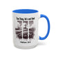 Inspirational Religious Mug - True Story, He's Not Here! (11oz or 15oz)