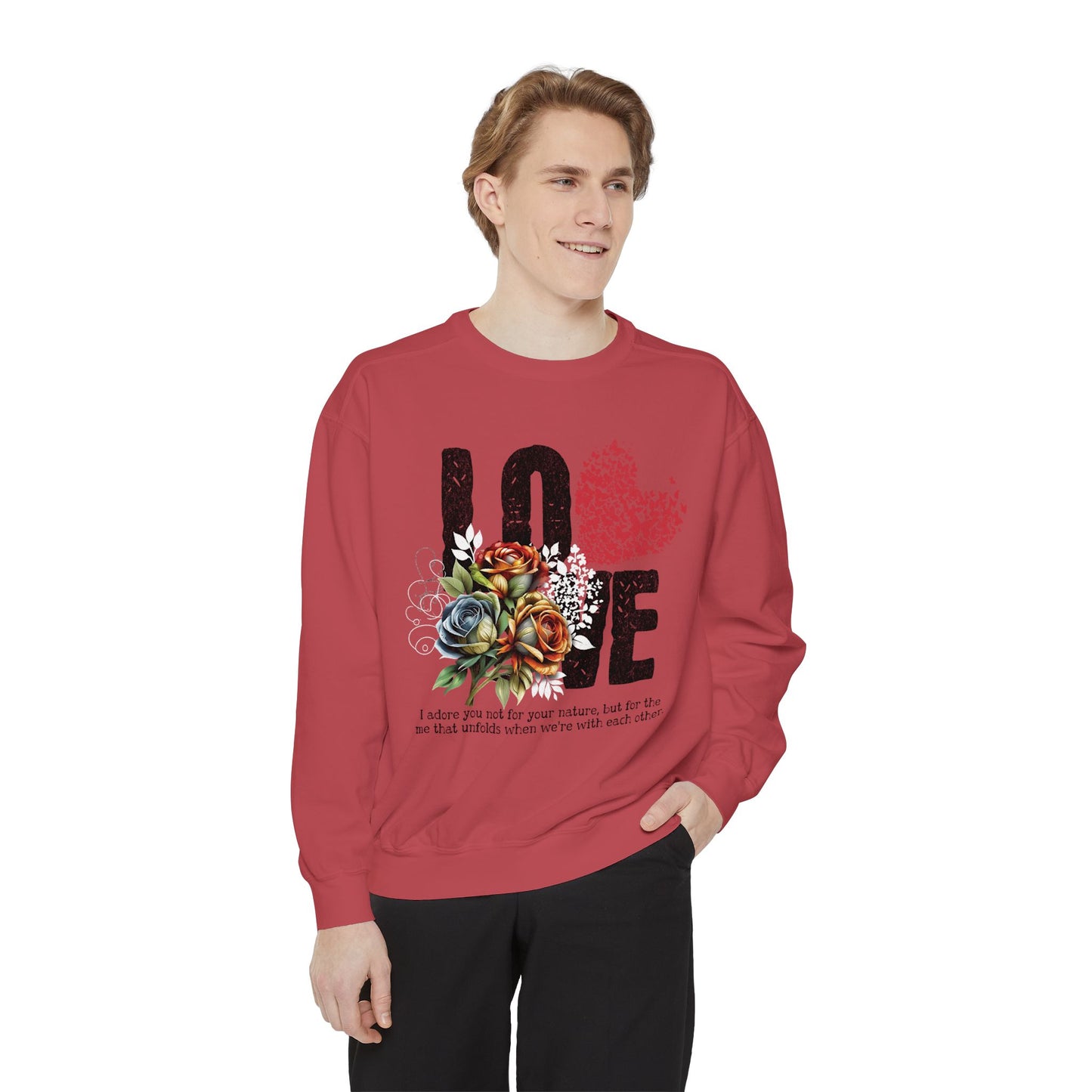 LOVE always Valentines Unisex Garment-Dyed Sweatshirt