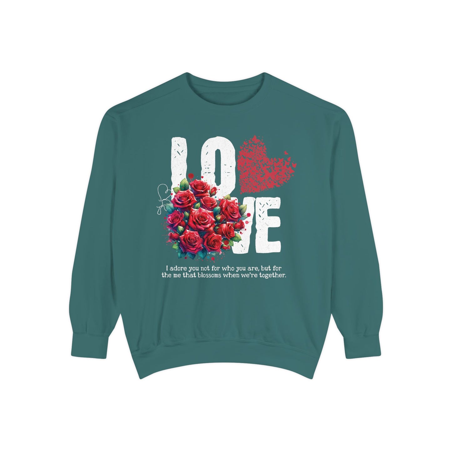 LOVE always Valentines Unisex Garment-Dyed Sweatshirt