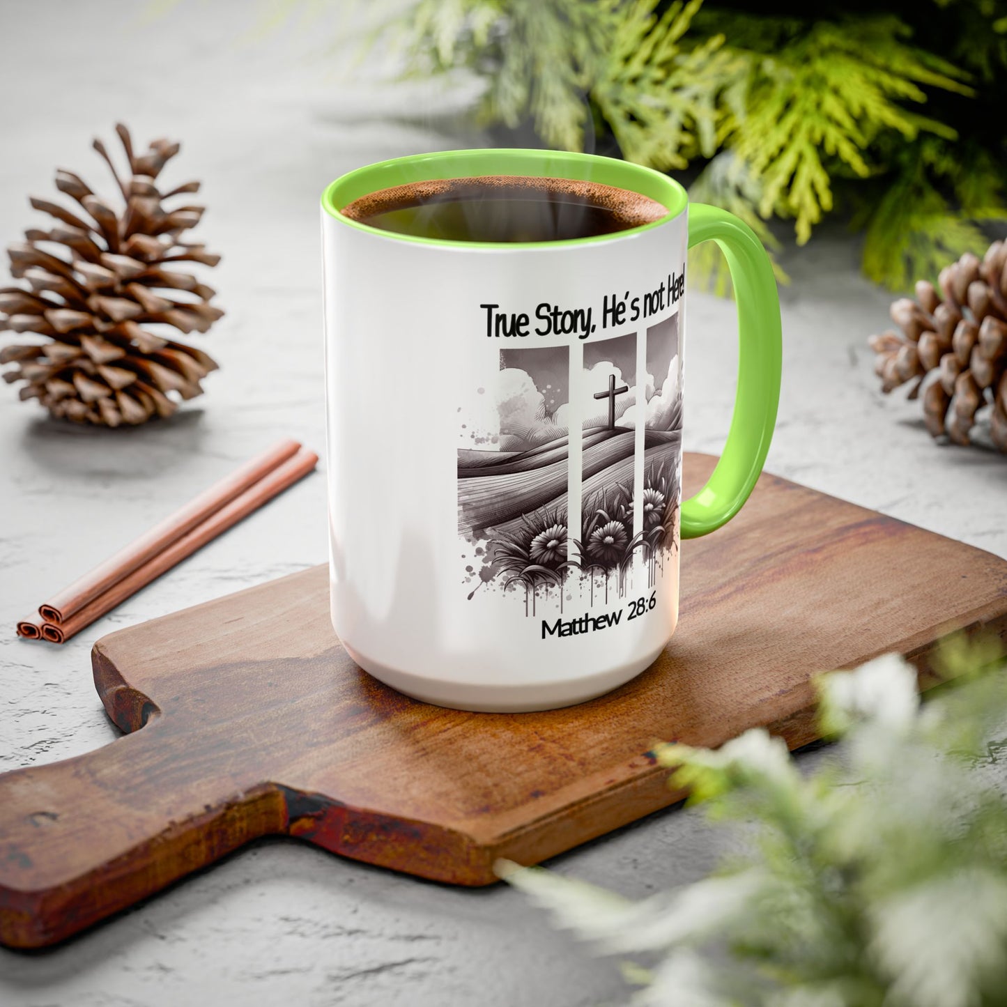 Inspirational Religious Mug - True Story, He's Not Here! (11oz or 15oz)