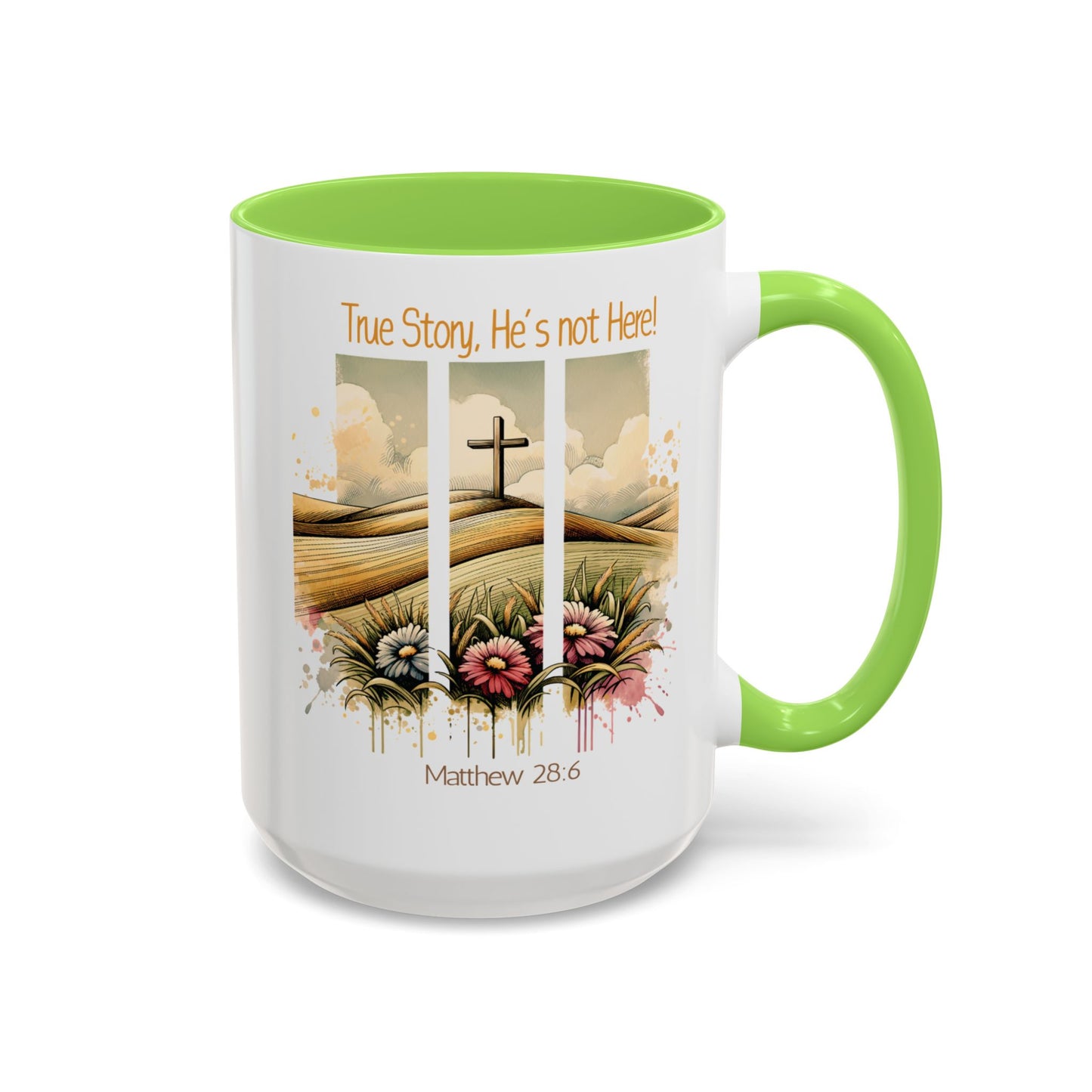 Inspirational Colorful Mug - True Story, He's Not Here! - Perfect for Gifting & Everyday Use