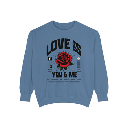 You and Me Valentines Unisex Comfort Colors Garment-Dyed Sweatshirt