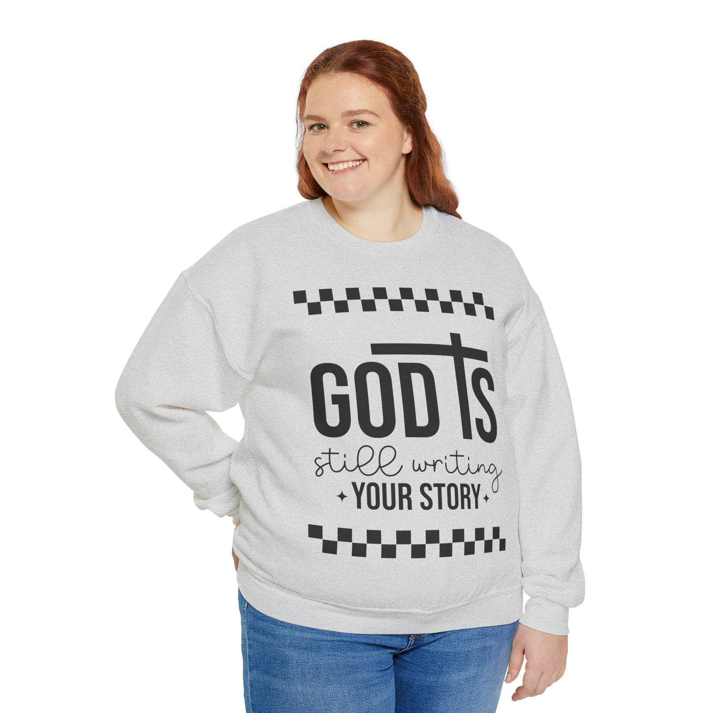 God is Still Writing My Story Sweatshirt: Unisex Heavy Blend Crewneck