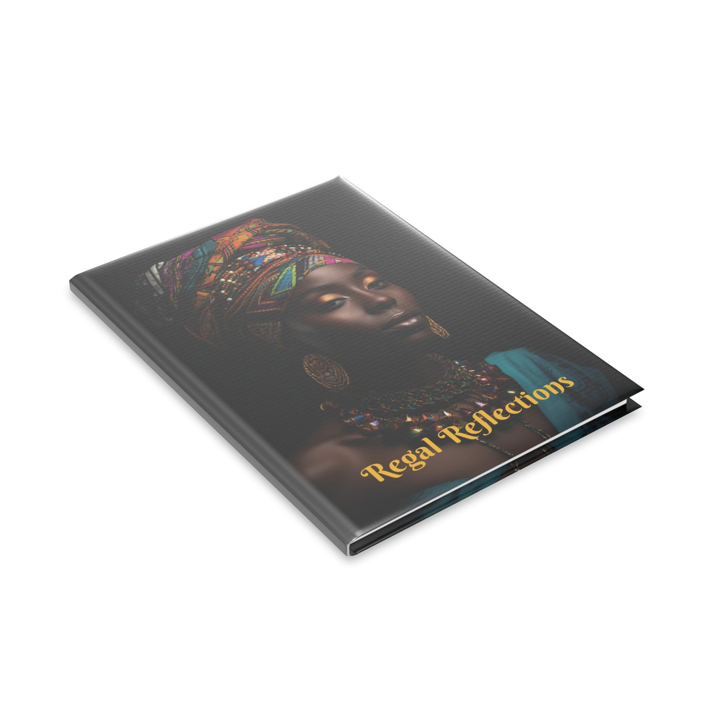 Regal Reflections: African Majesty A Hardcover Notebook