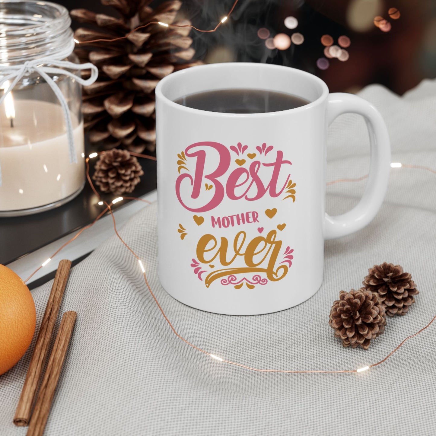 Best Mother Ever Gift Ceramic Mug – 11oz & 15oz