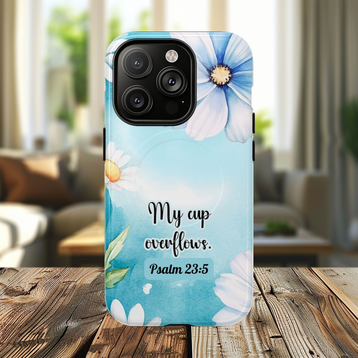 My Cup Overflows Psalm 23:5 | Inspirational Gift, Tough iPhone Magnetic Case | Scripture, Bible Verse, MagSafe® iPhone® Tough Case, iPhone 14, iPhone 15, iPhone 16, Pro, Pro Max, Plus,