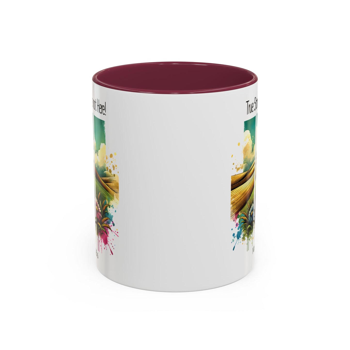 Inspirational Colorful Mug - True Story, He’s Not Here! - 11oz & 15oz Options