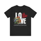 Love Always Unisex Jersey Short Sleeve Bella Canvas Tee