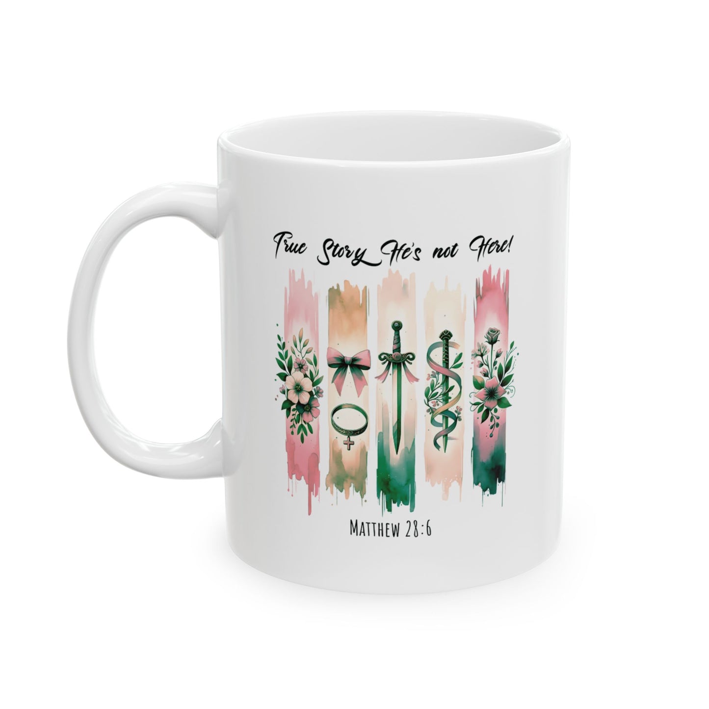 ''True Story He is Not Here'' Ceramic Coffee Mug (11oz and 15oz), Religious, Faith Mug - a Gift for Christenings/Believers/Friends/Sisters/Mother. - Ideal Gift for Friends & Family