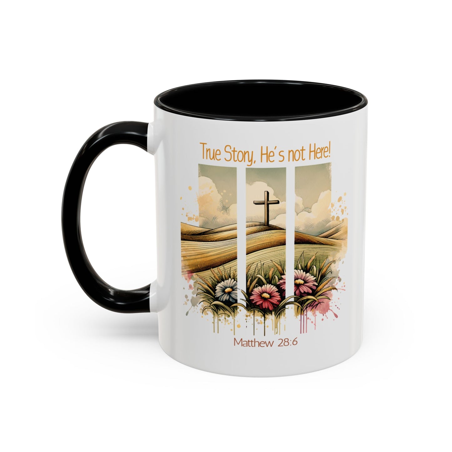 Inspirational Accent Coffee Mug - 'True Story, He’s Not Here!' - Perfect for Faith Lovers & Gift Ideas