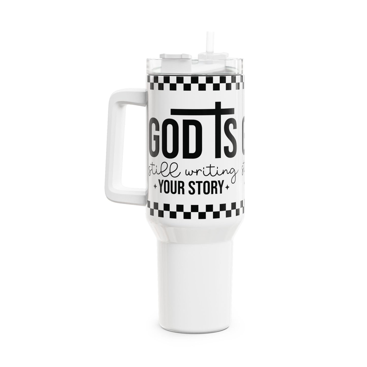 God is Still Writing My Story 40oz Tumbler