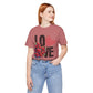 Love Always Unisex Jersey Short Sleeve Bella Canvas Tee