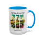 Inspirational Colorful Mug - True Story, He’s Not Here! - 11oz & 15oz Options