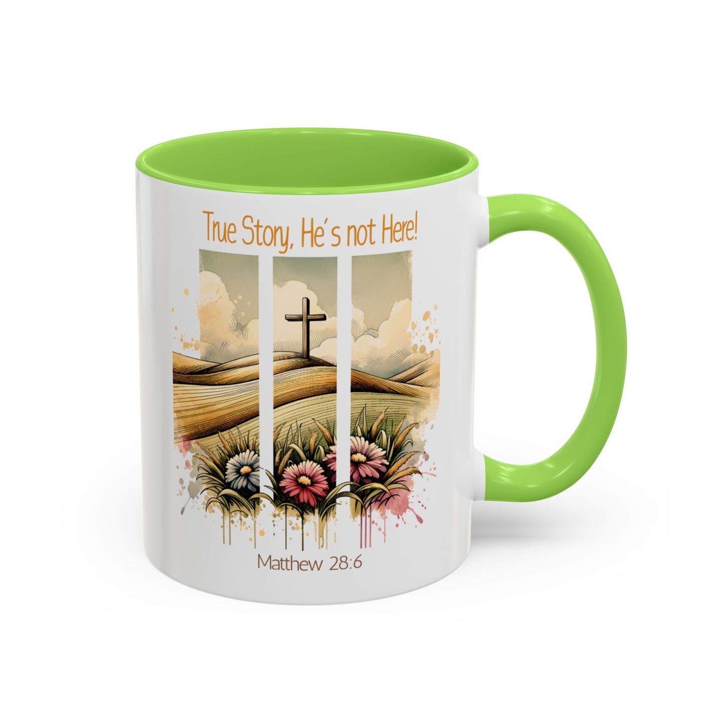 Inspirational Colorful Mug - True Story, He's Not Here! - Perfect for Gifting & Everyday Use