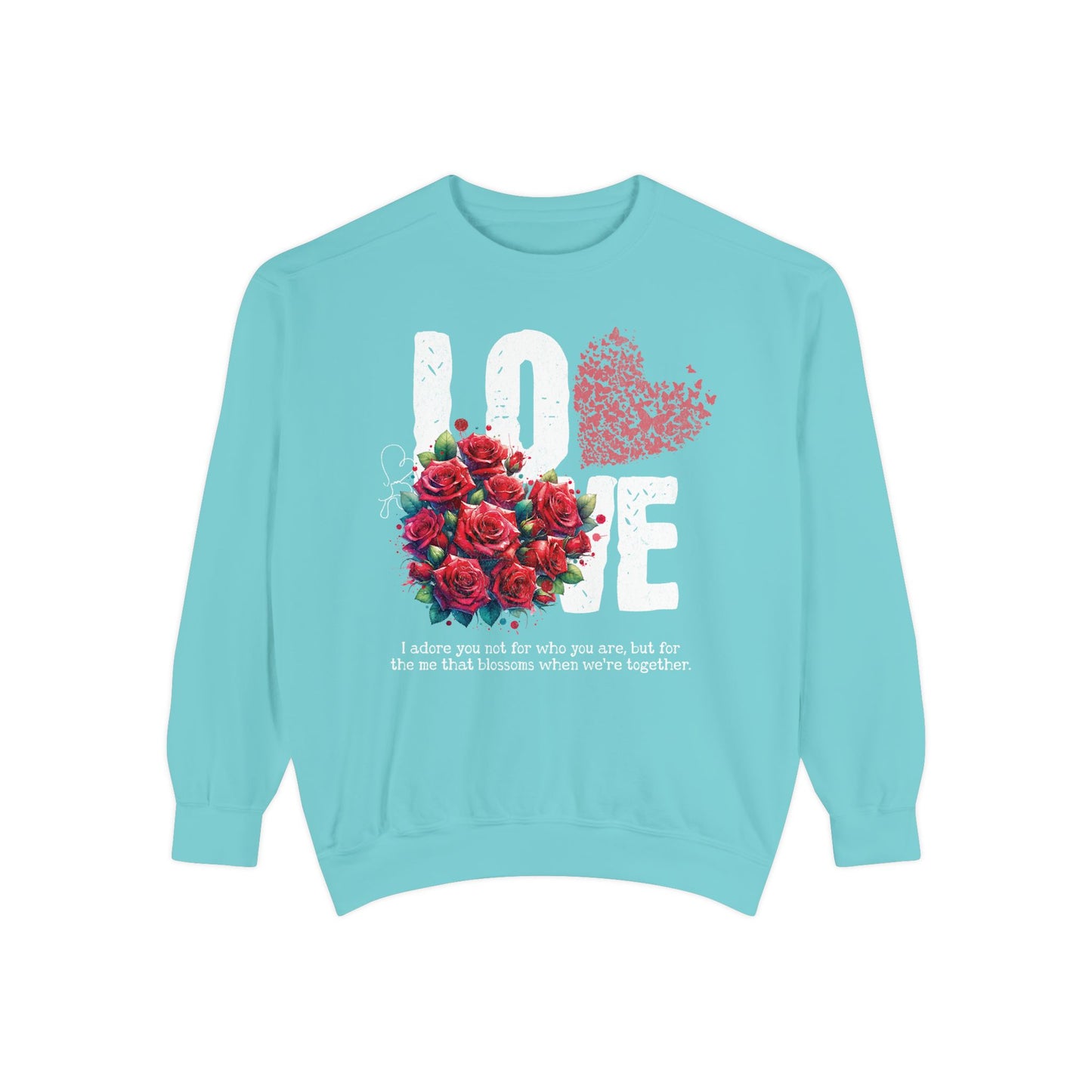 LOVE always Valentines Unisex Garment-Dyed Sweatshirt