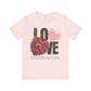 Love Always Unisex Jersey Short Sleeve Bella Canvas Tee