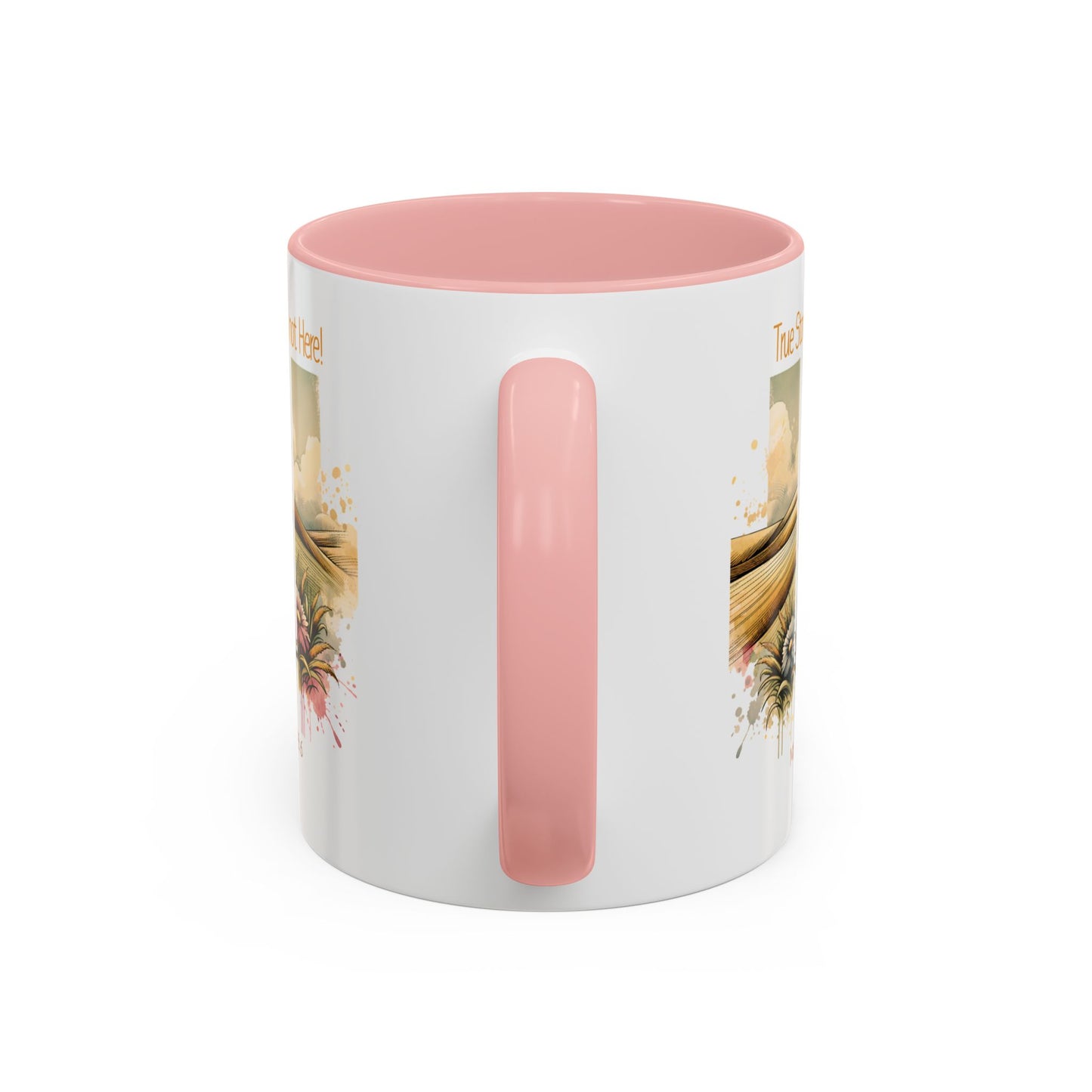 Inspirational Accent Coffee Mug - 'True Story, He’s Not Here!' - Perfect for Faith Lovers & Gift Ideas