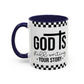 God is Still Writing My Story Accent Coffee Mug/11oz Mug