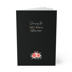 Inspirational Softcover  - ''Choosing the 'me' I want to Become'' A5 Journal, Planning, Gift for Students, Motivation, Goal Setting.