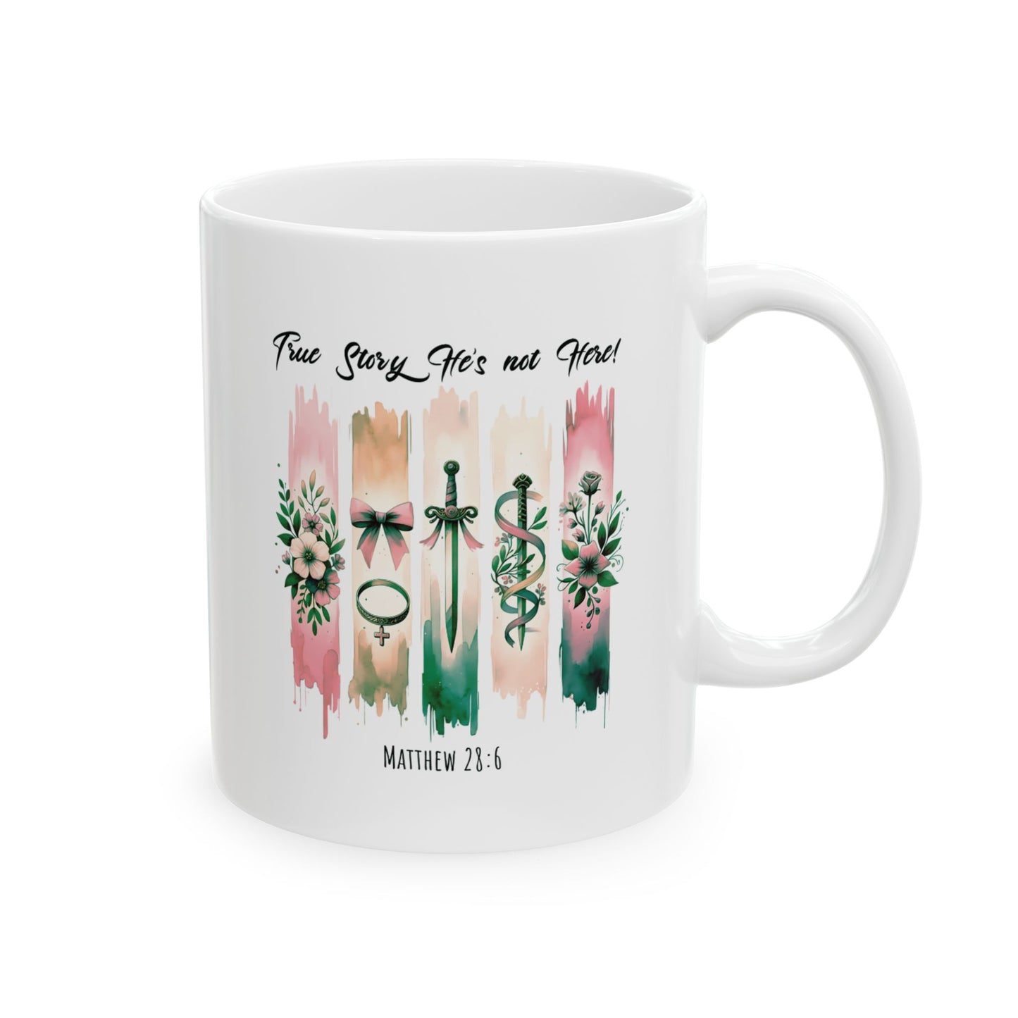 ''True Story He is Not Here'' Ceramic Coffee Mug (11oz and 15oz), Religious, Faith Mug - a Gift for Christenings/Believers/Friends/Sisters/Mother. - Ideal Gift for Friends & Family