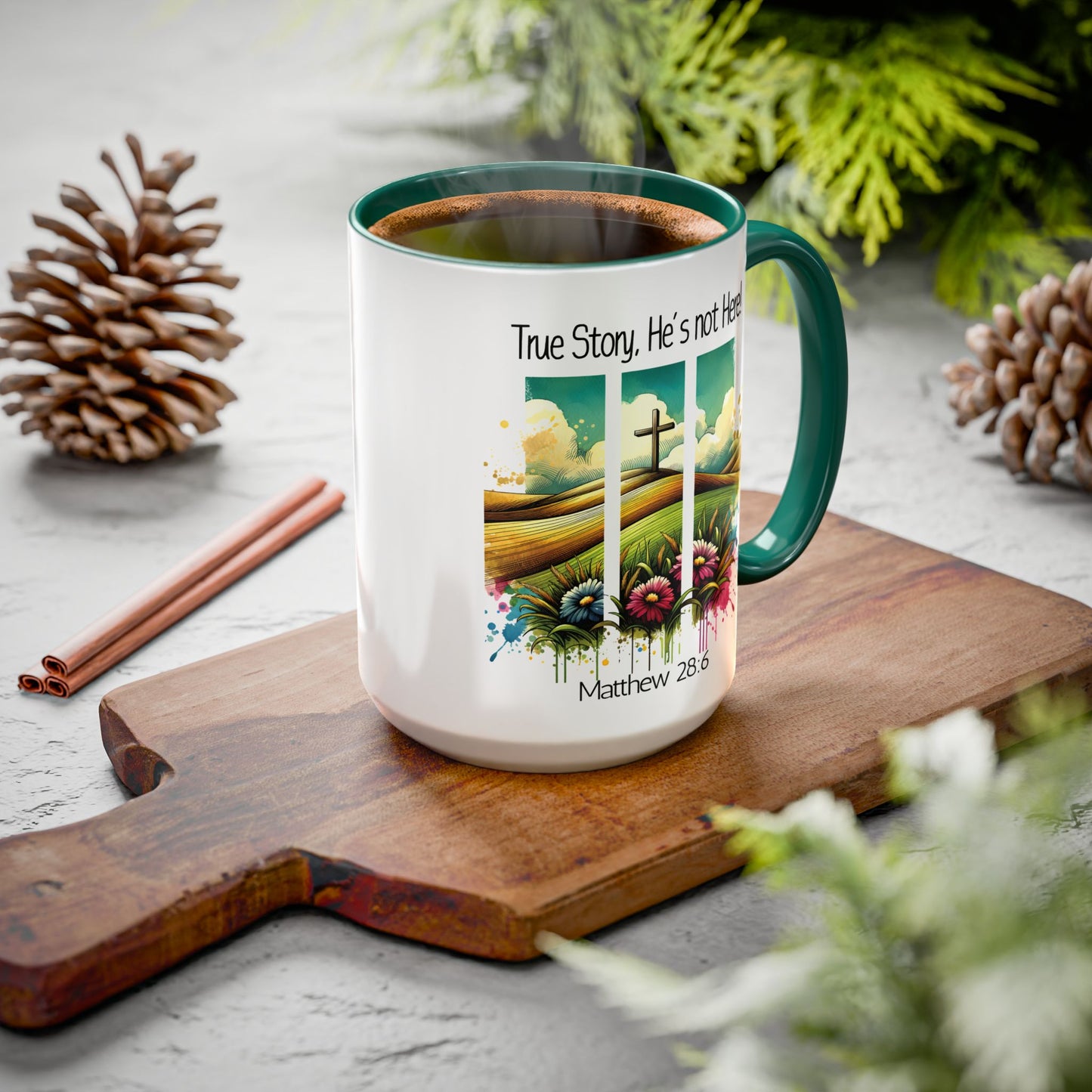 Inspirational Colorful Mug - True Story, He’s Not Here! - 11oz & 15oz Options