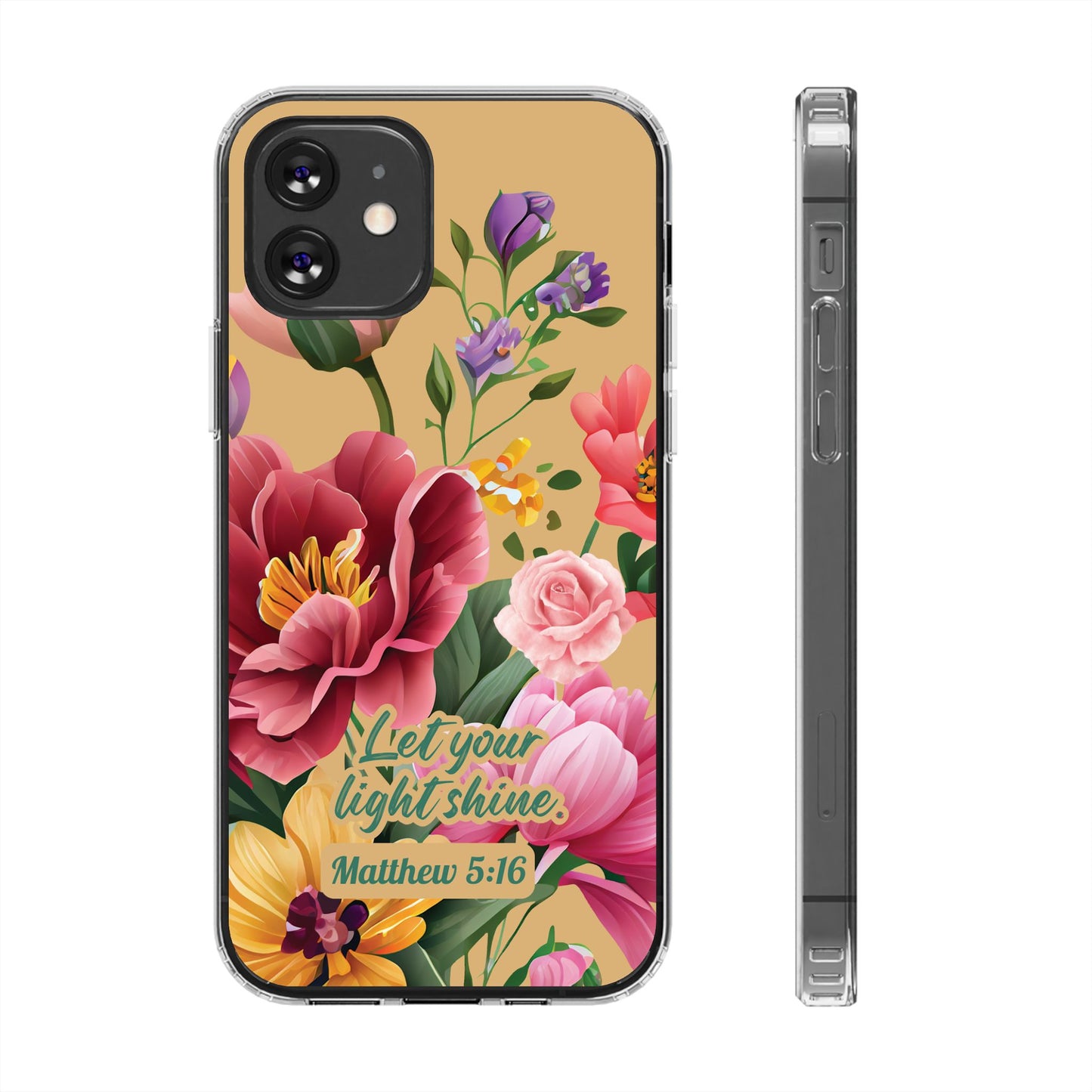 Clear Floral Bible Verse Phone Case — "Let Your Light Shine" (Matthew 5:16) for iPhone and Samsung Cases.
