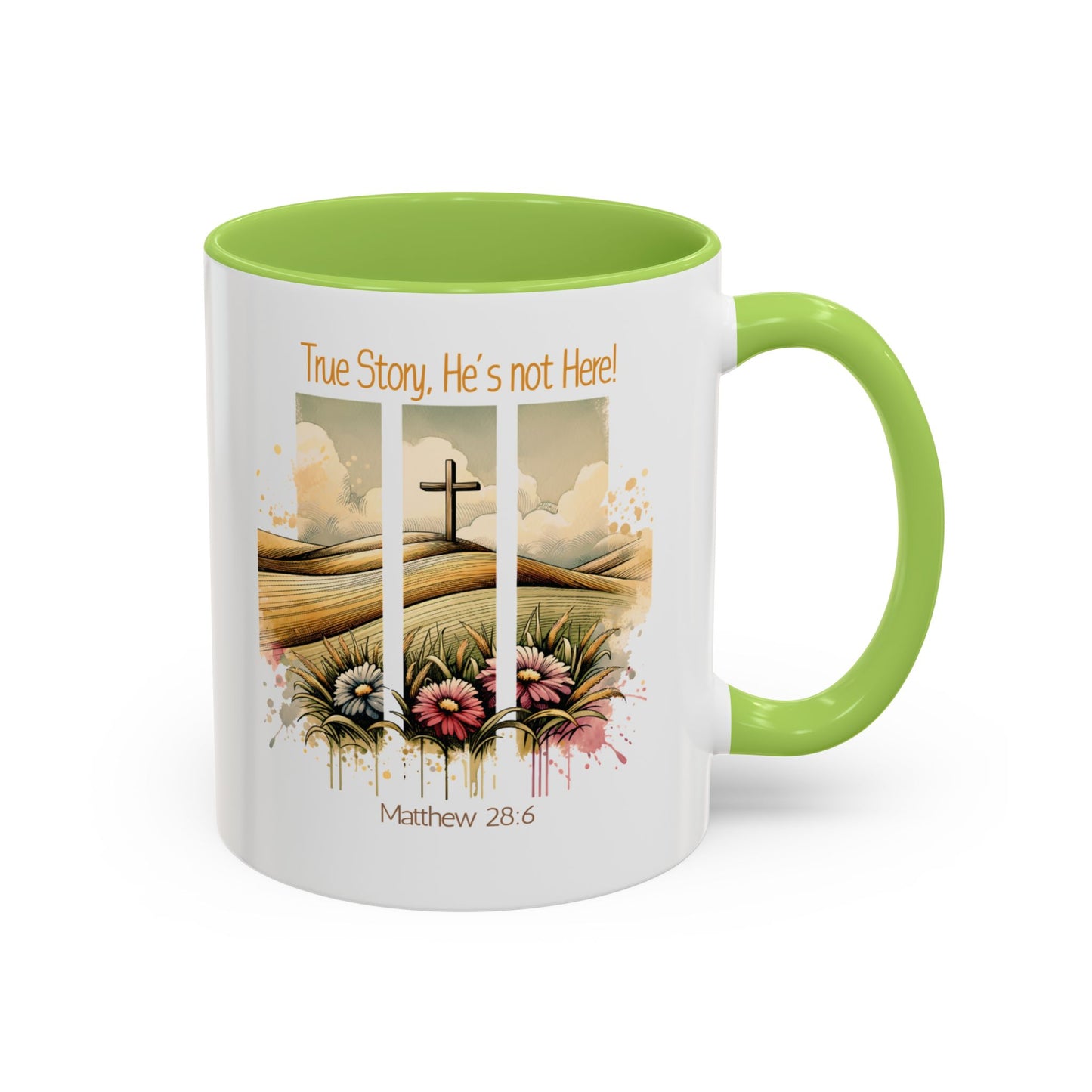 Inspirational Accent Coffee Mug - 'True Story, He’s Not Here!' - Perfect for Faith Lovers & Gift Ideas