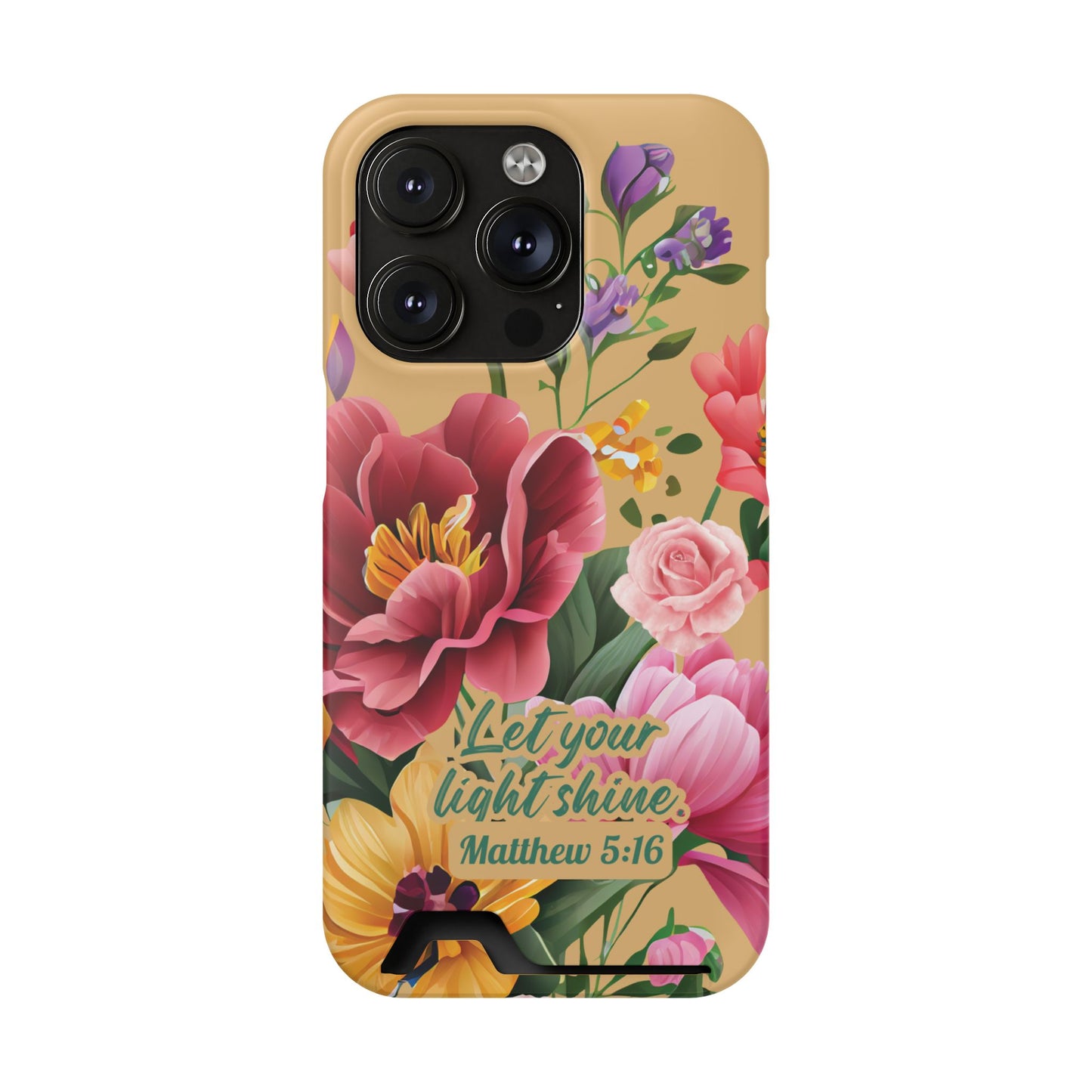 Floral Bible Verse Phone Case with Card Holder — "Let Your Light Shine" (Matthew 5:16)