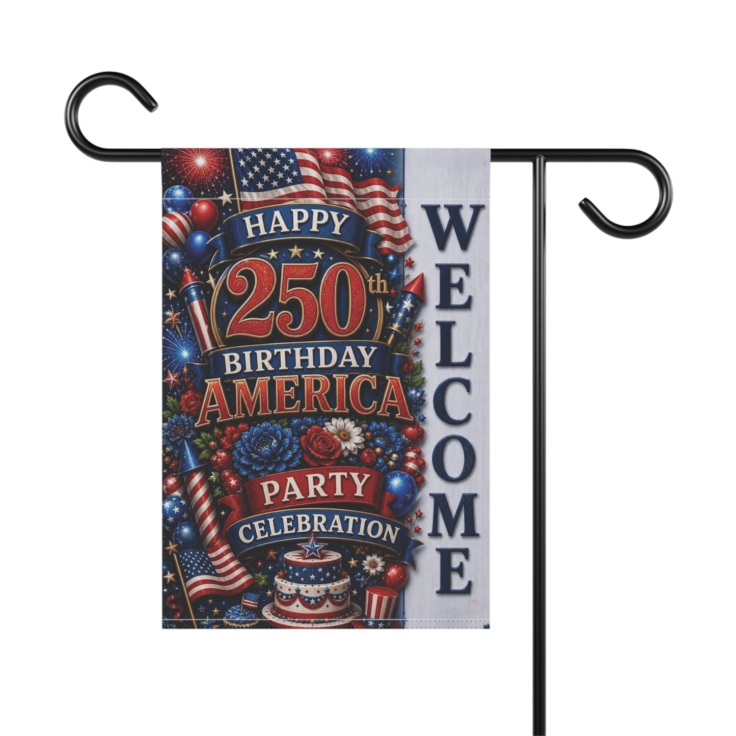 Garden Flag — "Happy 250th Birthday America" Patriotic Welcome Banner (4th of July, Memorial Day)