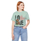 Love Always Unisex Jersey Short Sleeve Bella Canvas Tee