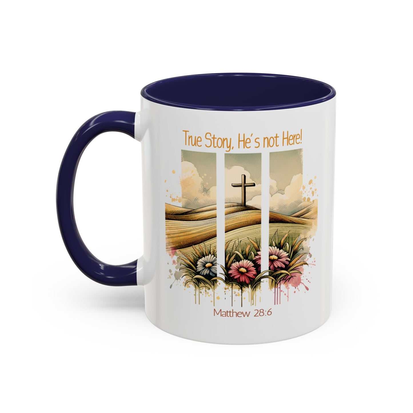 Inspirational Accent Coffee Mug - 'True Story, He’s Not Here!' - Perfect for Faith Lovers & Gift Ideas