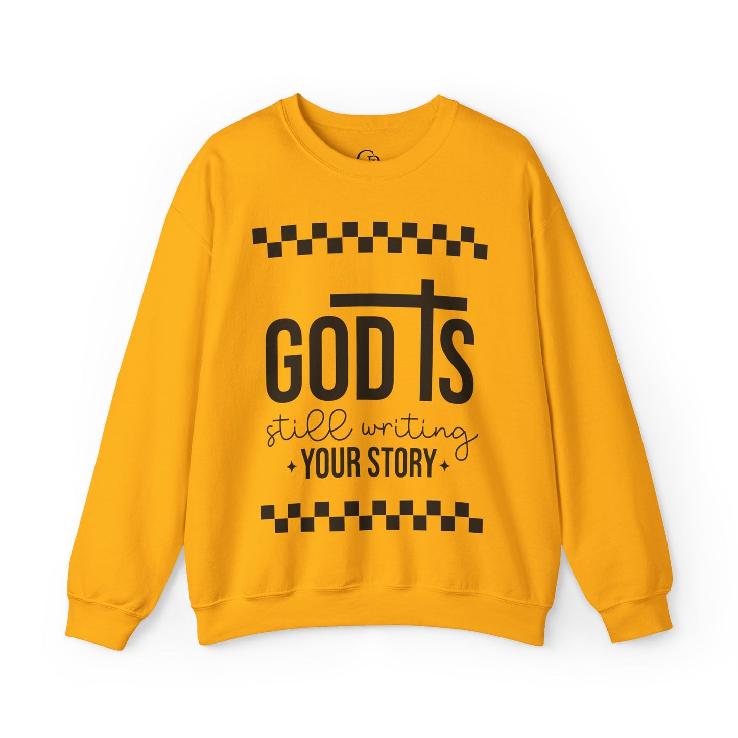 God is Still Writing My Story Sweatshirt: Unisex Heavy Blend Crewneck