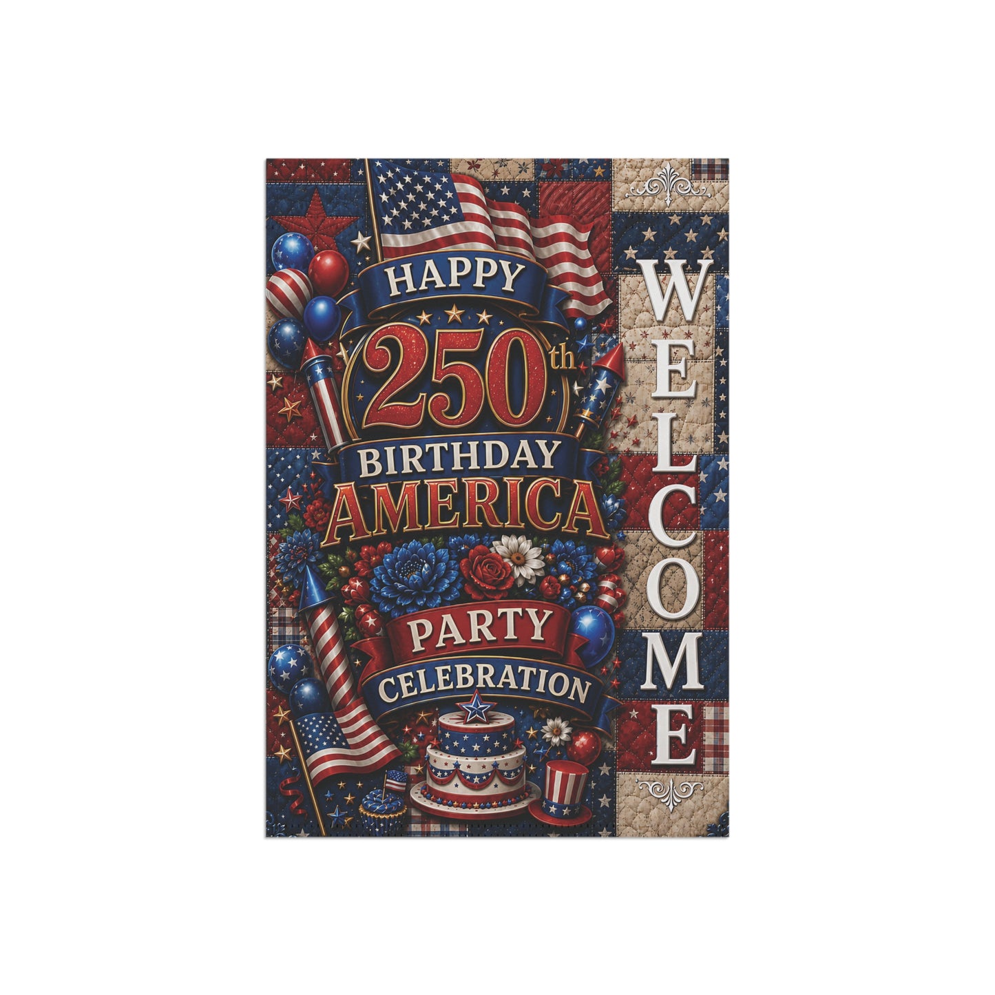 Welcome 250th Birthday America Garden Flag — Patriotic Party Celebration Banner