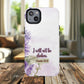 Floral Inspirational Tough iPhone Magnetic Case, Psalm 16:8 Gift, Faith Gift, MagSafe® iPhone® Tough Case, iPhone 14, iPhone 15, iPhone 16, Pro, Pro Max, Plus