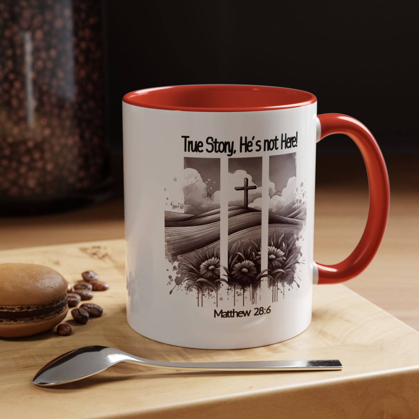 Inspirational Accent Coffee Mug - True Story, He's Not Here (Matthew 28:6) 11oz/ Faith Gift