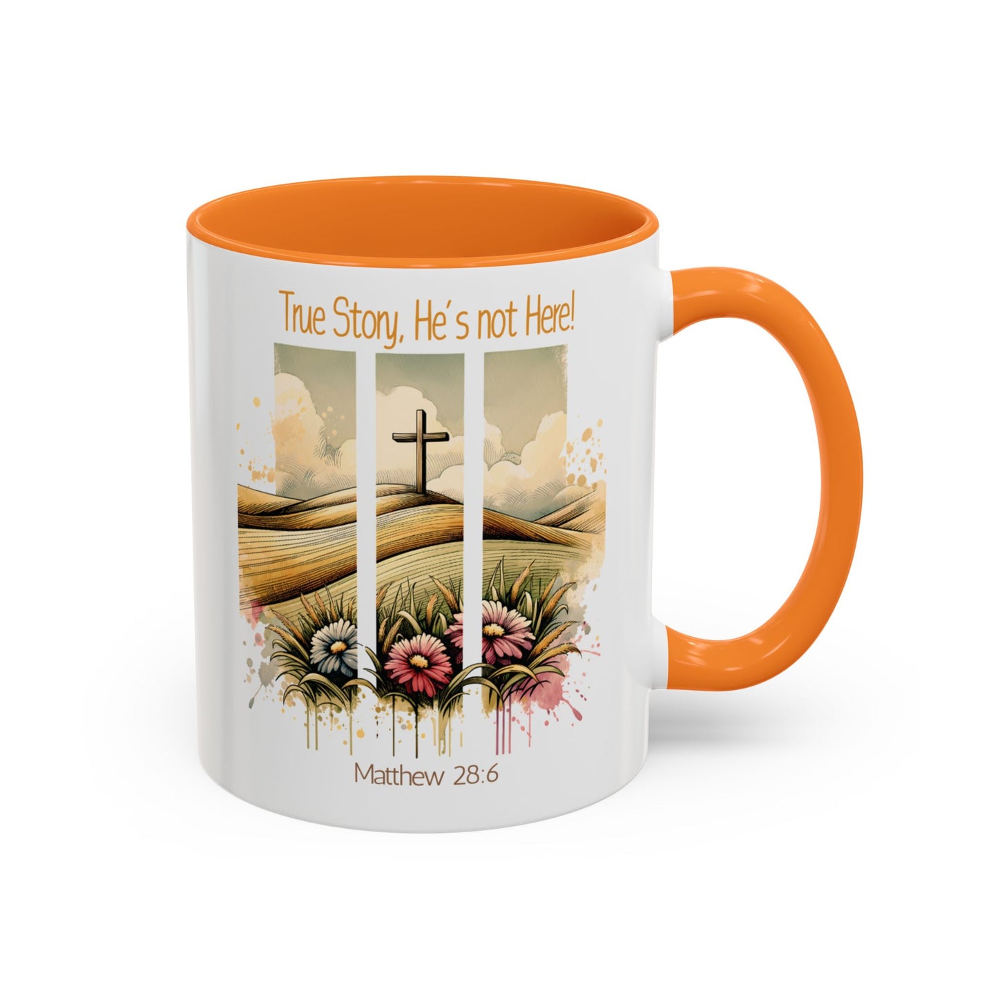 Inspirational Colorful Mug - True Story, He's Not Here! - Perfect for Gifting & Everyday Use