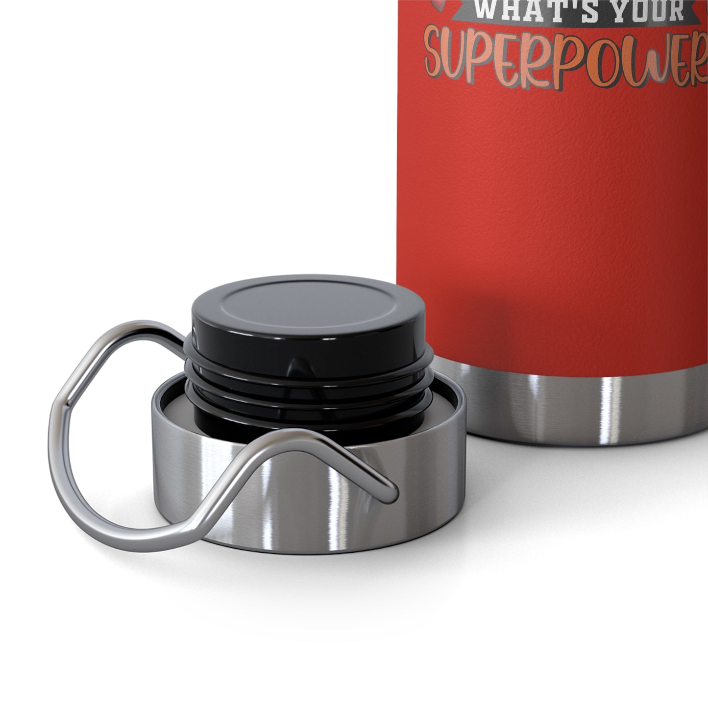 I'm a Teacher What is your Super Power Vacuum Insulated Bottle, 22oz - Scratch and Fade Resistant Design