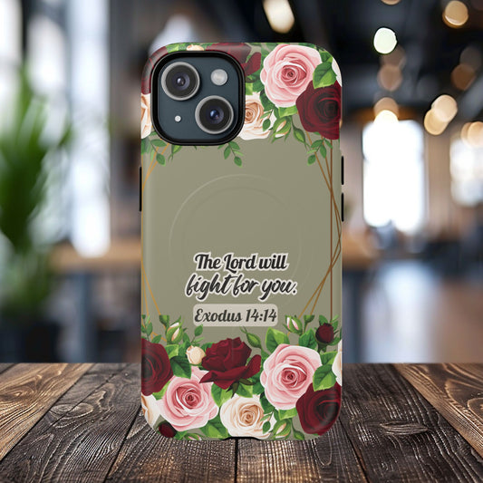 The Lord will Fight for You Exodus 14:14, Inspirational Gift, Tough iPhone Magnetic Case Scripture, Roses Bible Verse, MagSafe® iPhone® Tough Case, iPhone 14, iPhone 15, iPhone 16, Pro, Pro Max, Plus.