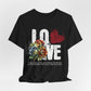 Love Always Unisex Jersey Short Sleeve Bella Canvas Tee