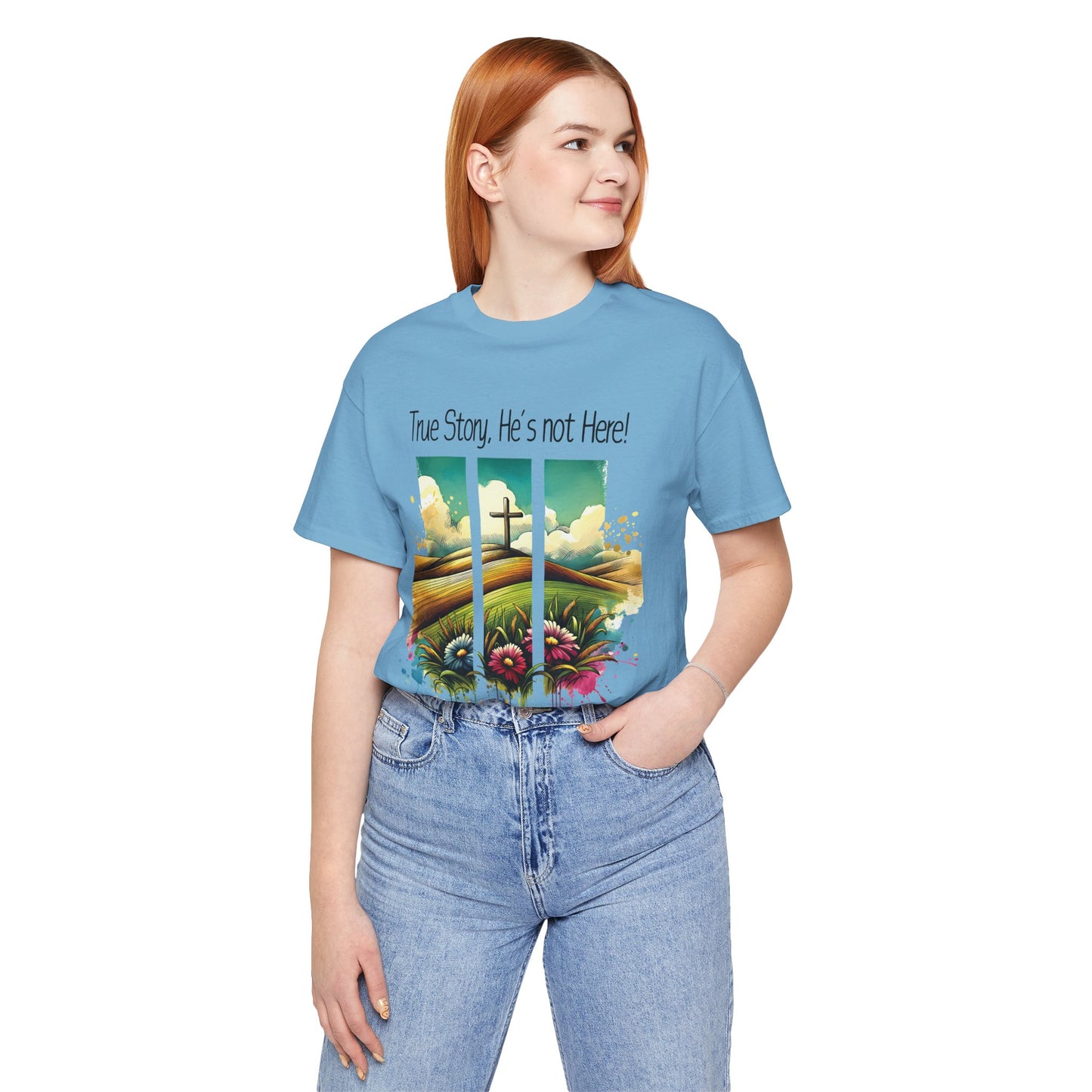 'True Story, He’s Not Here!' Bella Canvas Tee/ Christian Short Sleeve Tee / Faith T-Shirt.