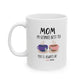 Mom, My Ultimate Best Tea You' ll Always be Funny Ceramic Mug -  Perfect Gift for Coffee Lovers
