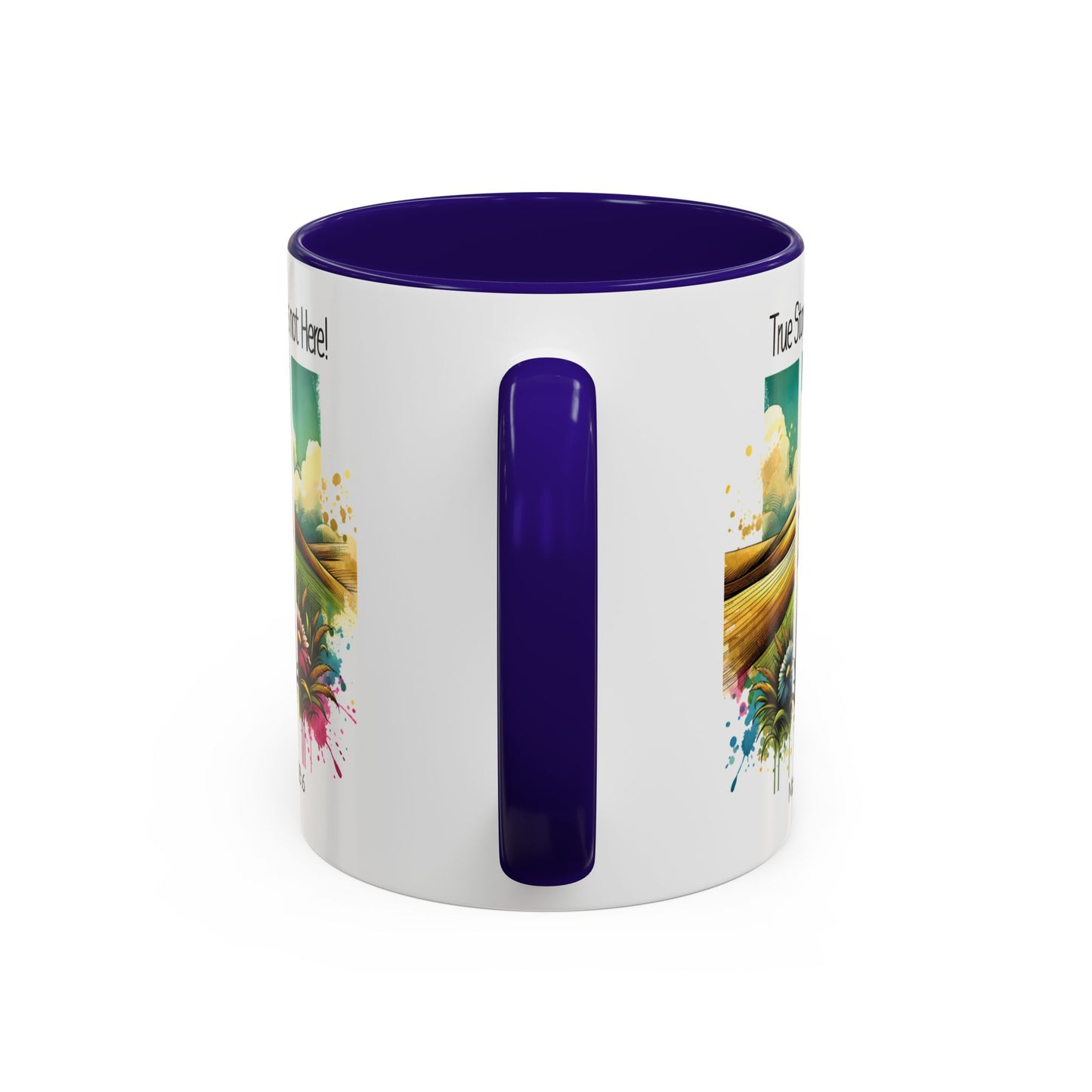 Inspirational Colorful Mug - True Story, He’s Not Here! - 11oz & 15oz Options