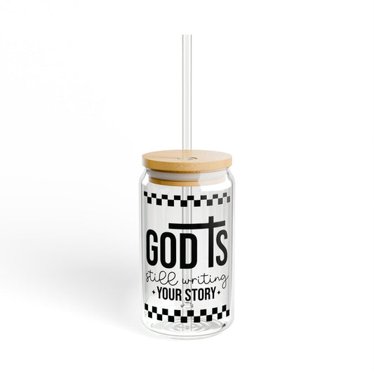 God is Still Writing Your Story Sipper Glass, 16oz