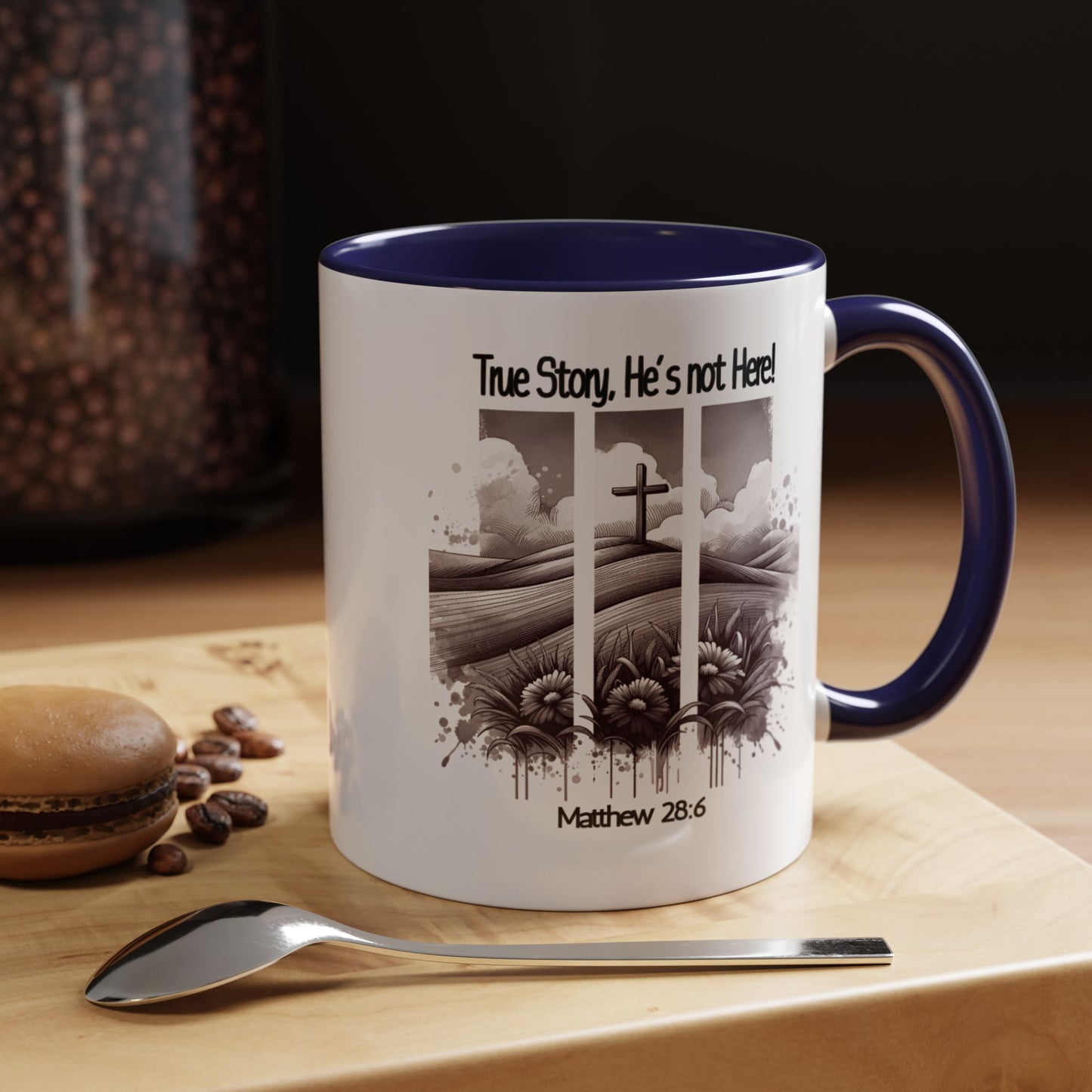 Inspirational Accent Coffee Mug - True Story, He's Not Here (Matthew 28:6) 11oz/ Faith Gift