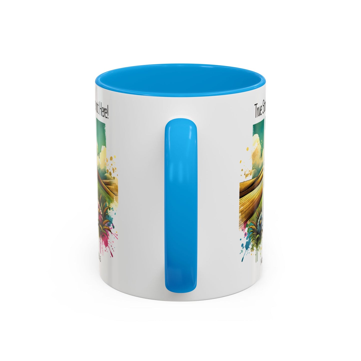 Inspirational Colorful Mug - True Story, He’s Not Here! - 11oz & 15oz Options