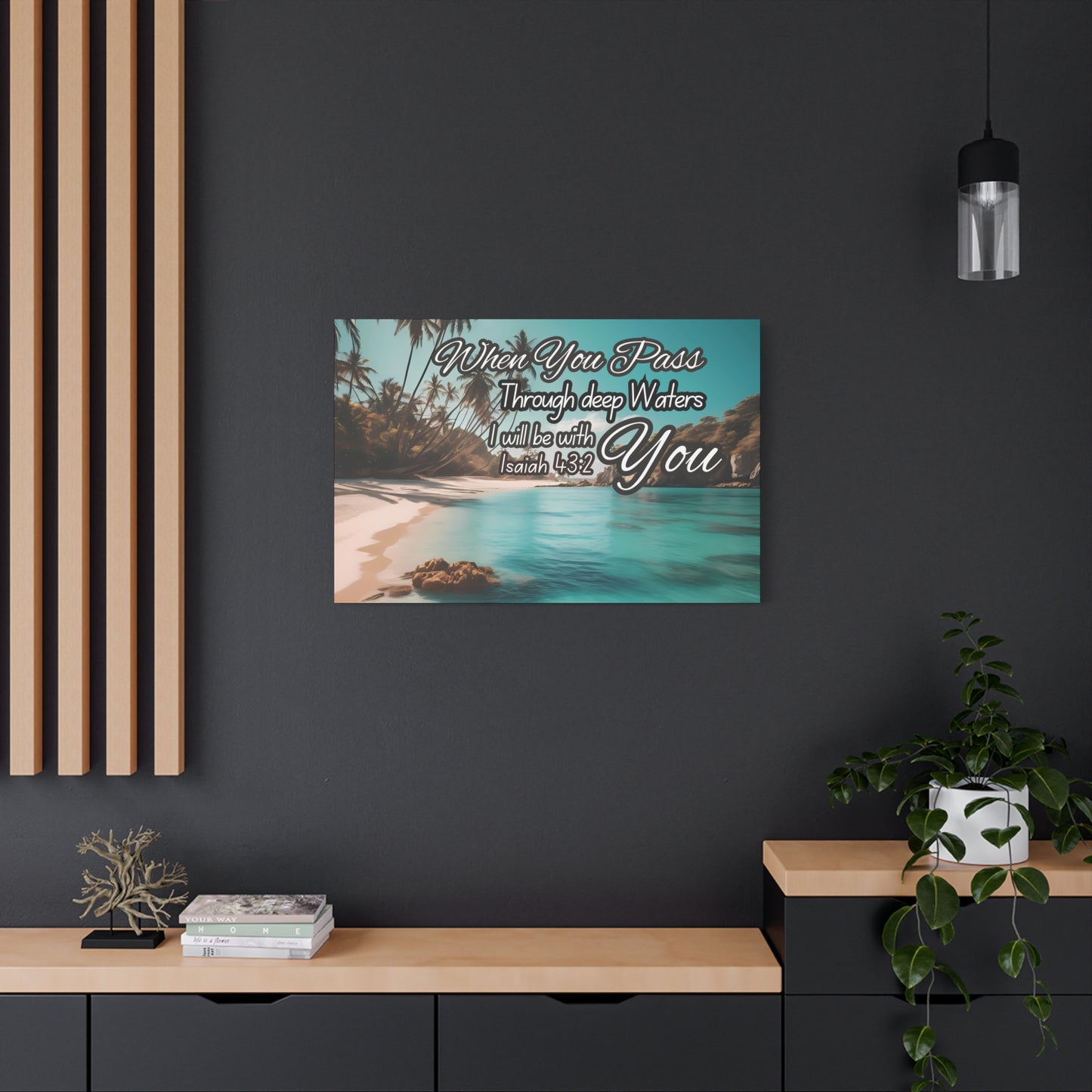 When You Pass Through deep Waters Canvas Print