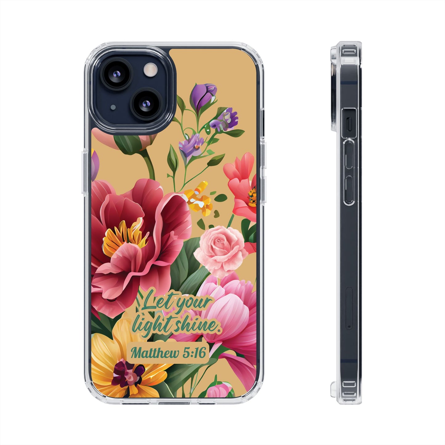 Clear Floral Bible Verse Phone Case — "Let Your Light Shine" (Matthew 5:16) for iPhone and Samsung Cases.