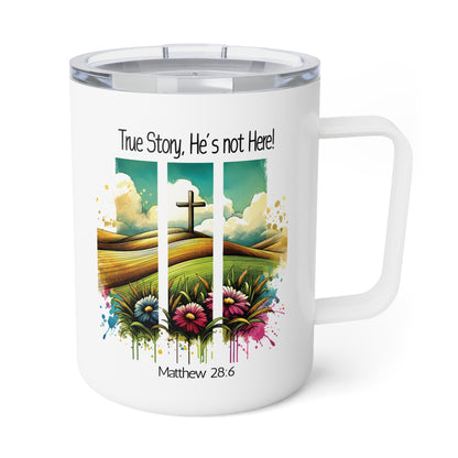 Inspirational Accent Insulated Mug - 'True Story, He's Not Here' Design - 10oz Mug.